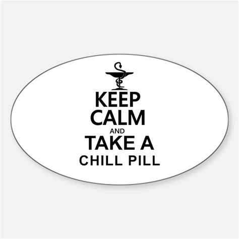 chill pill stickers chill pill sticker designs label stickers cafepress