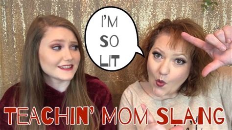 Teaching My Mom Slang 2017 Youtube