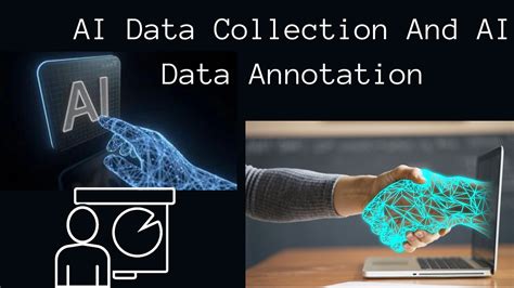 Ai Data Collection And Ai Data Annotation By