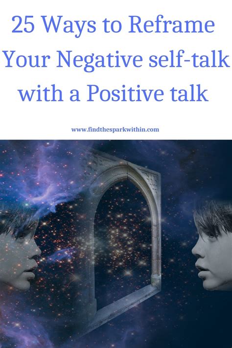 25 Ways To Reframe Your Negative Self Talk Find The Spark Within