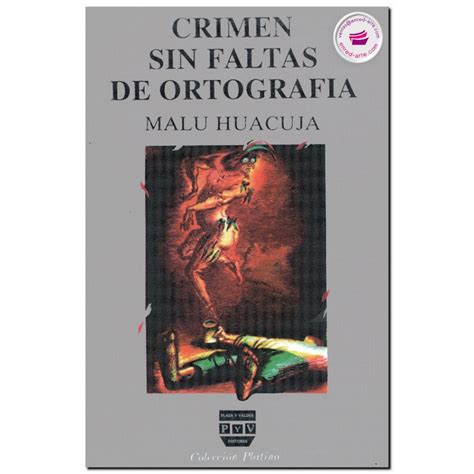 CRIMEN SIN FALTAS DE ORTOGRAFÍA Malú Huacuja Del Toro