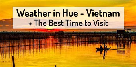 Weather In Hue Best Time To Visit ☀️ 2024