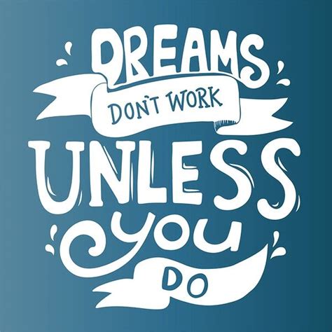 Download Premium Vector Of Dreams Dont Work Unless You Do Typography