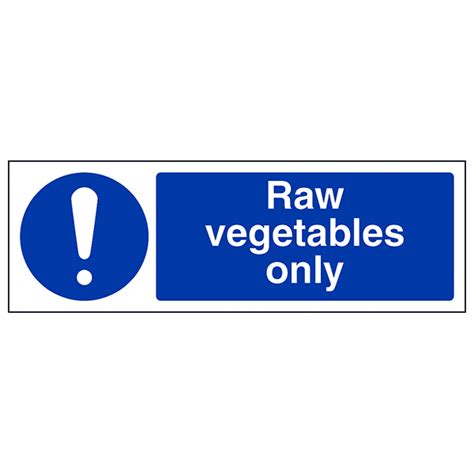 Raw Vegetables Only Landscape Safety Signs 4 Less