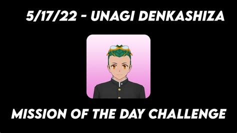51722 Unagi Denkashiza Mission Of The Day Challenge Yandere