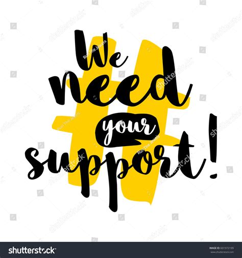 We Need Your Support Stock Vector Royalty Free 601972199 Shutterstock