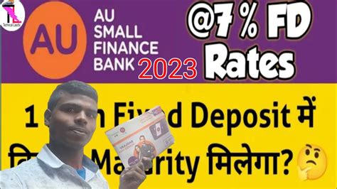 Au Bank Fixed Deposit 7 Au Small Finance Bank Fd Interest Rate 2023
