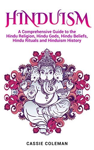 Hinduism A Comprehensive Guide To The Hindu Religion Hindu Gods
