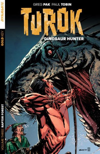 Turok Dinosaur Hunter Volume 3 By Greg Pak Paul Tobin Paperback
