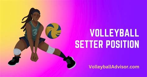 Volleyball Setter Position Techniques Strategies And Tips For Success