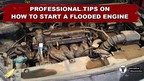 Professional Tips On How To Start A Flooded Engine