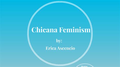 Chicana Feminism By