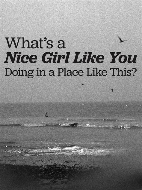 Prime Video Whats A Nice Girl Like You Doing In A Place Like This