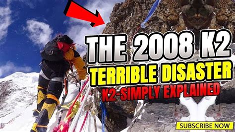 The 2008 K2 Disaster Tragedy On K2 Explained Youtube