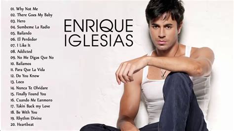 Las Mejores Canciones De Enrique Iglesias Colecci N De Grandes Xitos