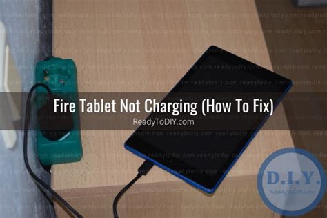 How To Fix Fire Tablet Not Charging Ready To Diy