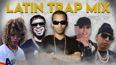 Best Latino Trap Latin Trap Mix 2019 Anuel Aa Arcangel Jon Z Ñengo Flow Darell Bad