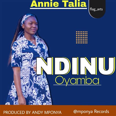 Annie Talia Ndinu Oyamba Umatha Daily
