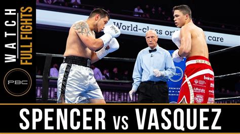 Spencer Vs Vasquez Full Fight April 13 2019 Pbc On Fs1 Youtube
