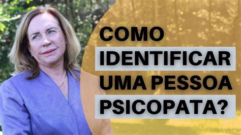 Como Identificar Um Psicopata Youtube