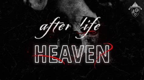 The Afterlife Heaven Youtube