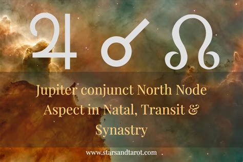 Jupiter Conjunct North Node In Natal Transit And Synastry
