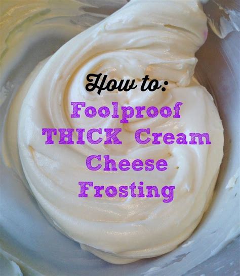 How To Foolproof Thick Cream Cheese Frosting Recipe Recipe Cream
