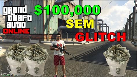 gta v online 100 000 mil como ganhar muito dinheiro facil sem glitch e fica rico rapido youtube