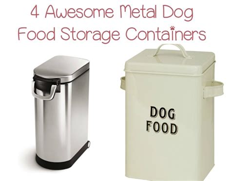 How do i store open cans of cat or dog food? Top 4 Best Metal Dog Food Containers to Try- Dogvills