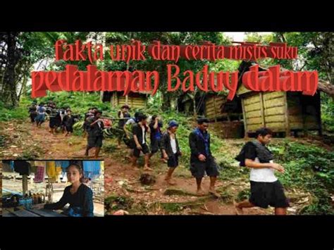 Sejarah Dan Fakta Unik Suku Baduy Dalam Suku Pedalaman Banten Youtube