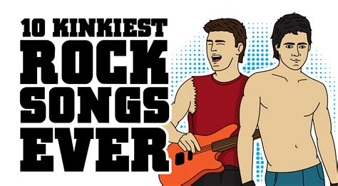 10 Kinkiest Rock Songs Ever I Love Classic Rock