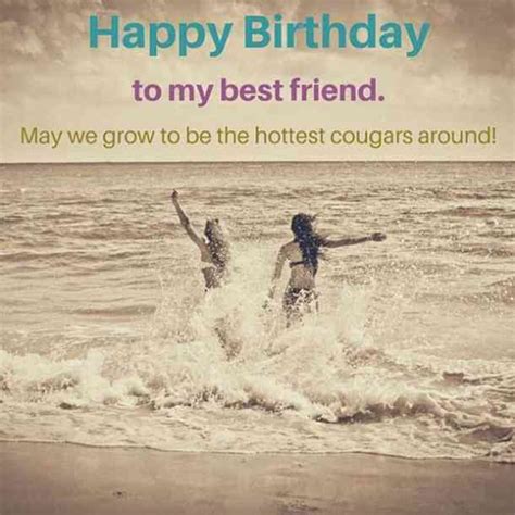 Your value in my life is more important than you can imagine. 50 Funny Happy Birthday Quotes & Wishes For Best Friends ...