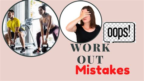 How To Avoid The 5 Biggest Workout Mistakes Youtube
