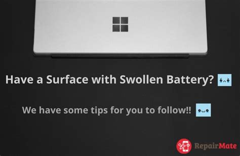 Repair Mate Do You Have A Microsoft Surface With A Swollen Battery
