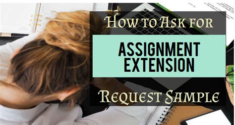 When making applications you will usually be expected to apply for one be afraid to ask questions if you are unsure. How to Ask for Assignment Extension (Request Letter Sample ...