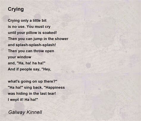 Crying Crying Poem By Galway Kinnell