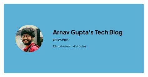 Arnav Guptas Tech Blog
