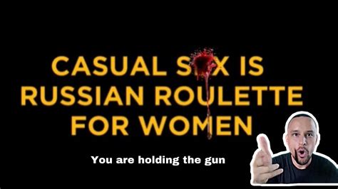 casual sex is russian roulette for women youtube