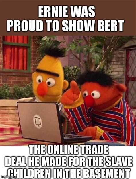Great Trade Ernie Imgflip