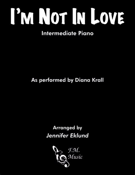 Im Not In Love Intermediate Piano By 10cc Diana Krall Fm Sheet Music Pop Arrangements