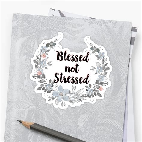 Blessed Not Stressed Inspirational Quote Typography Sticker By
