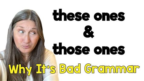 These Ones And Those Ones Are Wrong Common Grammar Mistakes Youtube