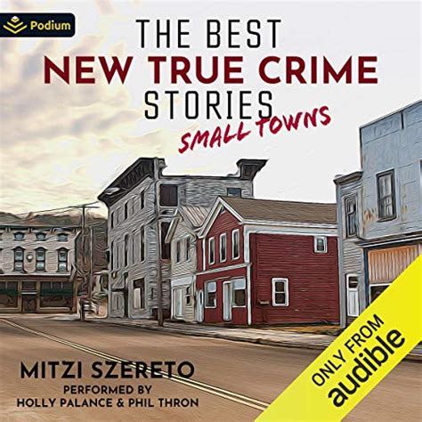the best new true crime stories small towns audible audio edition mitzi szereto