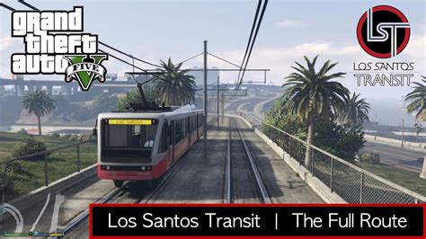 Grand Theft Auto V Los Santos Transit The Full Route Youtube