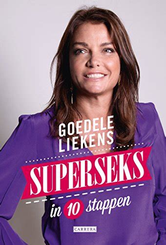 Superseks In 10 Stappen Dutch Edition Ebook Liekens Goedele Amazonde Kindle Shop