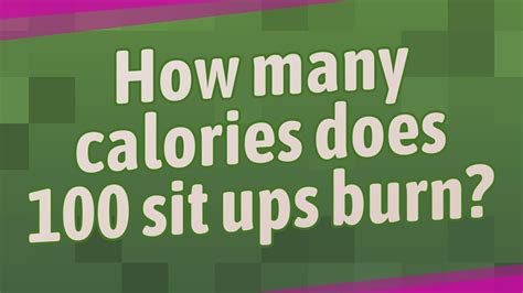 How Many Sit Ups To Burn 100 Calories How To Ewq
