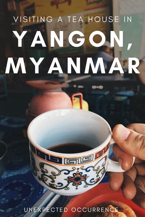 Visiting A Myanmar Tea Shop Our Favourite Part Of Yangon