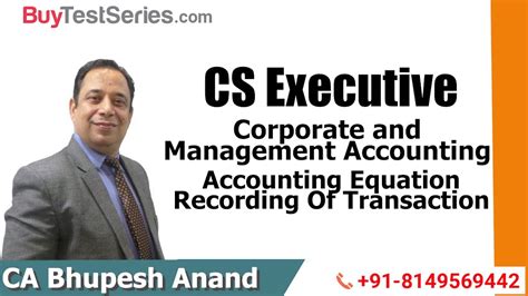 Cs Executive Corporate And Management Accounting Recording Of Transaction By Ca Bhupesh Anand
