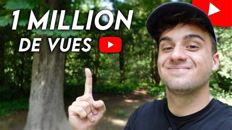 La Méthode Pour Faire 1 Million De Vues Youtube 🔥 Comment Avoir