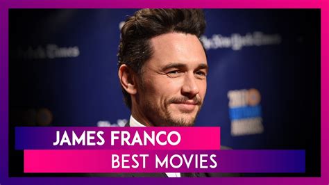 James Franco Birthday From The Disaster Artist To 127 Hours Listing